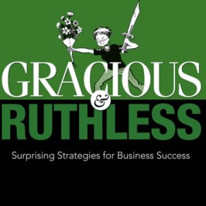 Gracious and Ruthless